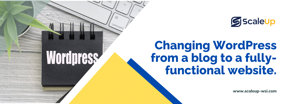 Changing WordPress from a blog to a fully functional website