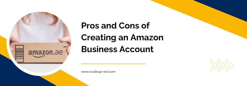 Should I Create an Amazon Business Account